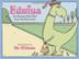 Cover art for EDWINA, THE DINOSAUR WHO DIDN’T KNOW SHE WAS EXTINCT