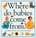 Cover art for WHERE DO BABIES COME FROM?