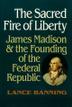 Cover art for THE SACRED FIRE OF LIBERTY