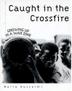 Cover art for CAUGHT IN THE CROSSFIRE