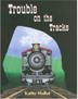 Cover art for TROUBLE ON THE TRACKS