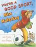 Cover art for YOU’RE A GOOD SPORT, MISS MALARKEY