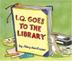 Cover art for I.Q. GOES TO THE LIBRARY