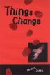 Cover art for THINGS CHANGE
