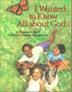 Cover art for I WANTED TO KNOW ALL ABOUT GOD