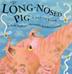 Cover art for THE LONG-NOSED PIG