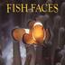 Cover art for FISH FACES
