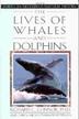 Cover art for THE LIVES OF WHALES AND DOLPHINS