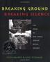 Cover art for BREAKING GROUND, BREAKING SILENCE