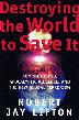 Cover art for DESTROYING THE WORLD TO SAVE IT