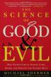 Cover art for THE SCIENCE OF GOOD AND EVIL