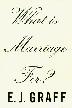Cover art for WHAT IS MARRIAGE FOR?
