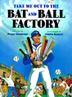 Cover art for TAKE ME OUT TO THE BAT AND BALL FACTORY