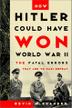 Cover art for HOW HITLER COULD HAVE WON WORLD WAR II