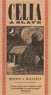 Cover art for CELIA, A SLAVE