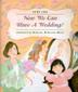 Cover art for NOW WE CAN HAVE A WEDDING!