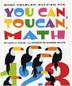 Cover art for YOU CAN, TOUCAN, MATH
