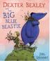 Cover art for DEXTER BEXLEY AND THE BIG BLUE BEASTIE