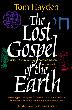 Cover art for THE LOST GOSPEL OF THE EARTH