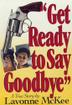 Cover art for 'GET READY TO SAY GOODBYE'
