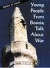 Cover art for YOUNG PEOPLE FROM BOSNIA TALK ABOUT WAR