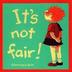 Cover art for IT'S NOT FAIR!