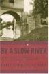 Cover art for BY A SLOW RIVER