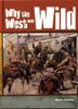 Cover art for WHY THE WEST WAS WILD
