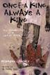 Cover art for ONCE A KING, ALWAYS A KING