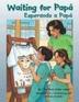Cover art for WAITING FOR PAPÁ/ESPERANDO A PAPÁ
