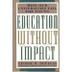 Cover art for EDUCATION WITHOUT IMPACT