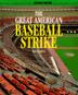 Cover art for THE GREAT AMERICAN BASEBALL STRIKE
