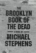 Cover art for THE BROOKLYN BOOK OF THE DEAD