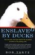 Cover art for ENSLAVED BY DUCKS