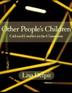 Cover art for OTHER PEOPLE'S CHILDREN