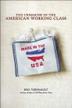 Cover art for THE UNMAKING OF THE AMERICAN WORKING CLASS