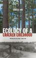 Cover art for ECOLOGY OF A CRACKER CHILDHOOD
