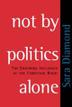 Cover art for NOT BY POLITICS ALONE