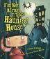 Cover art for I’M NOT AFRAID OF THIS HAUNTED HOUSE