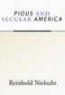 Cover art for PIOUS AND SECULAR AMERICA