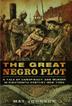 Cover art for THE GREAT NEGRO PLOT