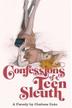 Cover art for CONFESSIONS OF A TEEN SLEUTH