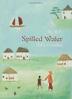 Cover art for SPILLED WATER