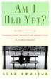 Cover art for AM I OLD YET?
