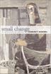 Cover art for SMALL CHANGE