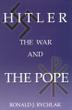 Cover art for HITLER, THE WAR AND THE POPE