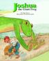 Cover art for JOSHUA THE GIANT FROG