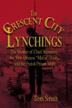 Cover art for THE CRESCENT CITY LYNCHINGS