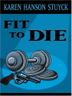 Cover art for FIT TO DIE