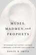 Cover art for MUSES, MADMEN, AND PROPHETS